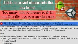 Unable To Convert Classes into dex formet : Too many field references to fit in one dex file