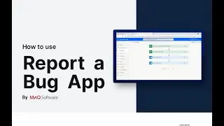 How to use Report a Bug App by MAQ Software