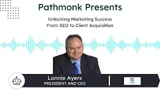 Unlocking Marketing Success From SEO to Client Acquisition | Lonnie Ayers from SAP BW Consulting
