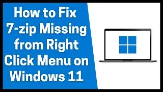 How to Fix 7-zip Missing from Right Click Menu on Windows 11 (2022)