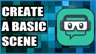 Intro on how to create a scene in Streamlabs OBS