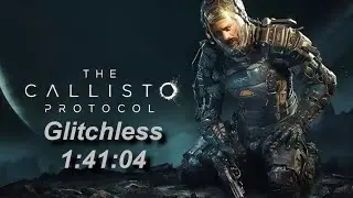 The Callisto Protocol Glitchless Speedrun in 