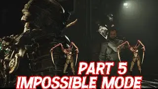 Dead Space Remake - Impossible Mode (Part 5)