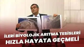 "İleri Biyolojik Arıtma Tesislerinin hızla hayata geçmesi gerekiyor"