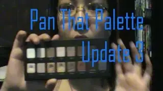 Pan That Palette | Update 3