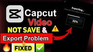 how to fix capcut export problem | how to export video in capcut | capcut video save problem solved