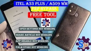 itel A33 plus frp bypass open settings not working, microphone, share articles&palmstore not working