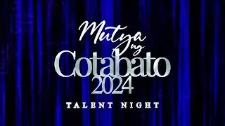 Mutya ng Cotabato 2024 Talent Night | STBY AC