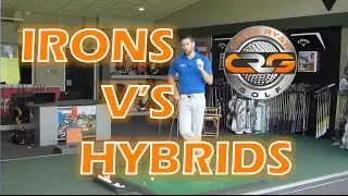 IRONS V'S HYBRIDS, WHICH IS BETTER?