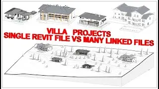 ONE SINGLE REVIT FILE VS MULTIPLE SEPARATE LINKED FILES  WITH TIPS AND TRICKS