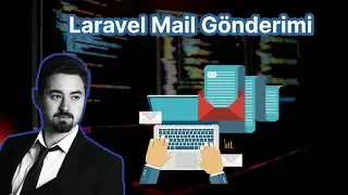 Laravel Mail Gönderme | Laravel Send Mail