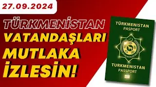 TÜRKMENİSTAN VATANDAŞLARI MUTLAKA İZLESİN (Türkmenistan Pasaport Uzatması 2024)