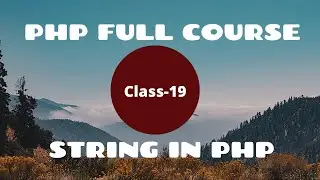 String in PHP | PHP for Absolute Beginner | PHP Programming Language | PHP Full Course Tutorial |