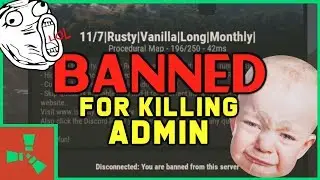 RUST | BANNED For KILLING ADMIN?