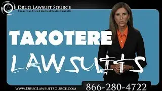 Taxotere Lawsuits: Hair Loss - Complications, Settlements & Claims