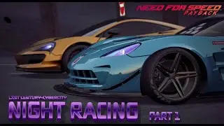 Night Racing Part 1| LXST CENTURY CYBERCITY