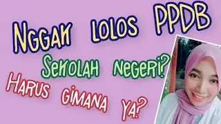 Gak lolos PPDB sekolah negeri? Harus gimana?