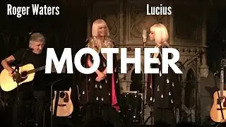 Roger Waters & Lucius 'Mother'