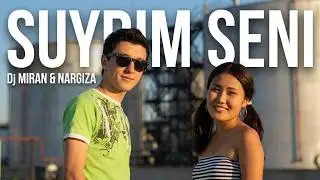 Dj Miran & Nargiza - Suydim seni | Дж Миран & Наргиза - Суйдим сени (ARXIV KLIPLER)