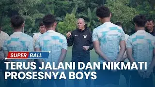 Pesan Khusus Nova Arianto Untuk Timnas U-16 Indonesia, Terus Jalani dan Nikmati Prosesnya Boys