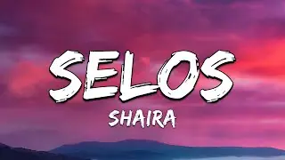 Shaira - Selos (Official Lyric Video)
