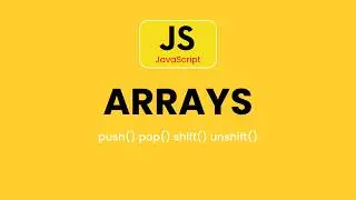 How to Use JavaScript Arrays | Push, Pop, Shift, Unshift Tutorial