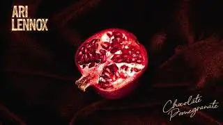 Ari Lennox – Chocolate Pomegranate [Official Audio]