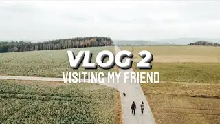 VISITING MY BEST FRIEND - VLOG 2