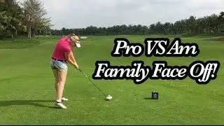 FAMILY FACE OFF! | Pro VS Am West Coast Golf Club | Part 1