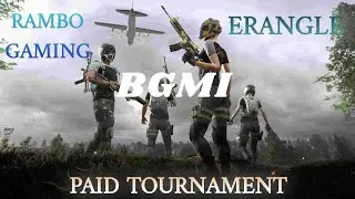 RAMBO GAMING PAID TOURNAMENT MATCH 3 - ERANGLE_Dt- 25/07/21_Time - 9:30 pm