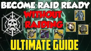 Become Raid Ready WITHOUT Raiding! ULTIMATE GUIDE!