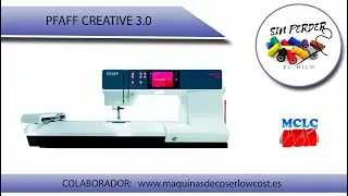 PFAFF CREATIVE 3 0 - CARACTERÍSTICAS GENERALES
