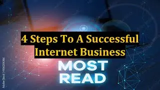 4 Steps To A Successful Internet Business