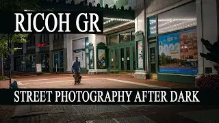 Ricoh GR Street Photography After Dark with Settings and How to Handle Noise at ISO 25,600