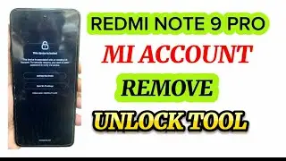 Redmi note 9 pro /note 9/ 9s mi account remove unlock tool  | Xiaomi mi note 9s mi account remove