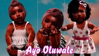 The Sims 4 Infant Makeover || Meet Ayo Oluwale | Nigeria Cas
