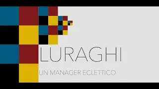 Luraghi: un manager eclettico