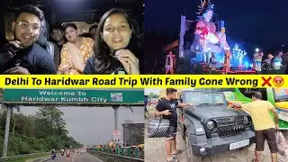 Delhi To Haridwar Road Trip Gone Wrong❌️ Because Of Google Maps😡( Watch Till End ) @NiksKitchen14