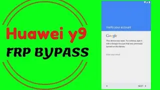 Final Solution!!!!  HUAWEI Y9 2019 JKM LX1/LX2 FRP BYPASS
