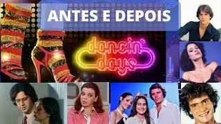 Dancin' Days - Antes e Depois - Tribo do Quiz