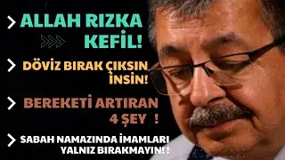 Döviz bırak çıksın insin | Bereket nasıl artar¿ |Bereketi artıran dört şey ! |Allah rızka kefildir !