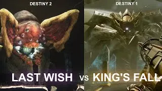 Last Wish VS King's Fall - Destiny 1's Best Raid VS Destiny 2's Best Raid