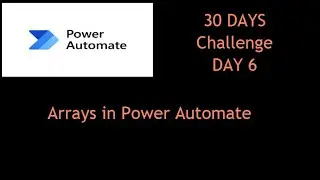 Power Automate Arrays | How to Create and Use Array| DAY6