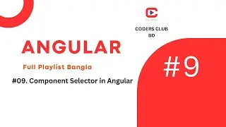 #09. Component Selector in Angular | Complete Bangla Angular Playlist|Web development 