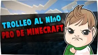 Trolleo al niño pro de Minecraft | NokyPlay