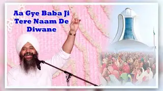 Aa Gye Baba Ji Tere Naam De Diwane || Sant Trilochan Darshan Das Ji