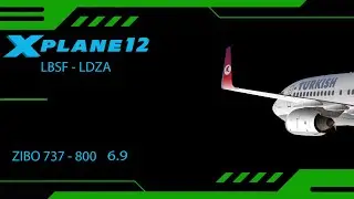 XPLANE 12 / BOEING 737 800 ZIBO MOD / SIM TOOL KIT PRO / TURKISH AIRLINES