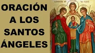 ▶ ORACIÓN A LOS SANTOS ÁNGELES - ORACION Y PAZ