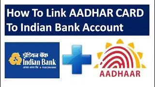 How To Link Your Aadhar No. To Your Indian Bank Account . Fully Explained