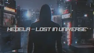 KEDELA - LOST IN UNIVERSE [Official Music Video]